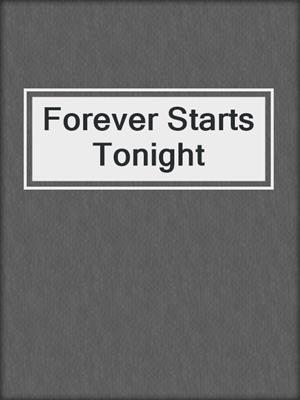 Forever Starts Tonight