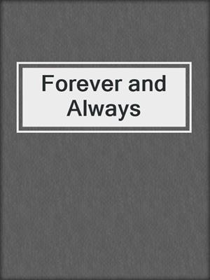 Forever and Always