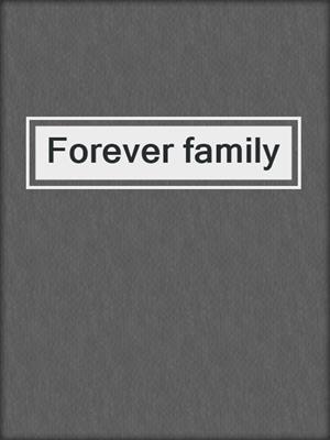 Forever family