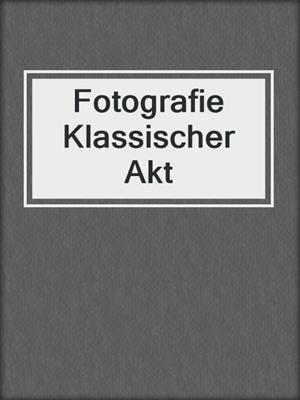 cover image of Fotografie Klassischer Akt