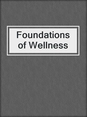 cover image of Foundations of Wellness