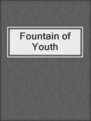cover image of Fountain of Youth