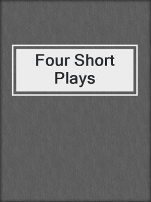 cover image of Four Short Plays