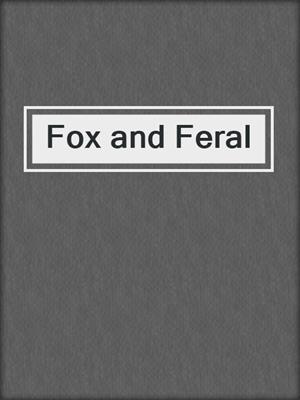 cover image of Fox and Feral