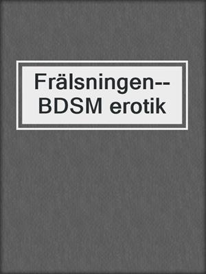 cover image of Frälsningen--BDSM erotik