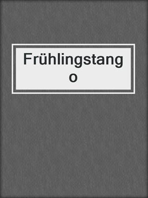 cover image of Frühlingstango
