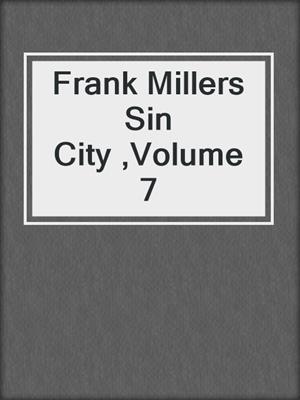 Frank Millers Sin City ,Volume 7
