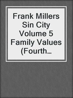 Frank Millers Sin City Volume 5 Family Values (Fourth Edition)