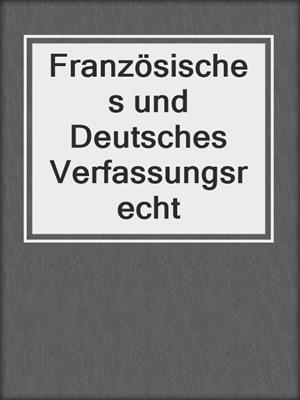 Französisches und Deutsches Verfassungsrecht