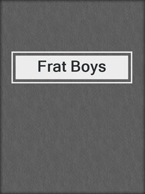 cover image of Frat Boys