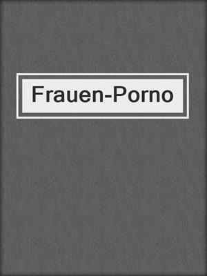 cover image of Frauen-Porno