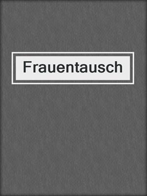 cover image of Frauentausch