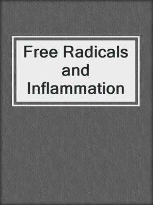 Free Radicals and Inflammation