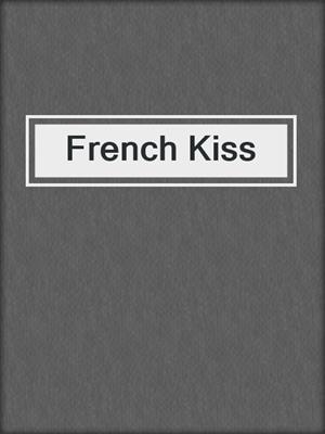 cover image of French Kiss