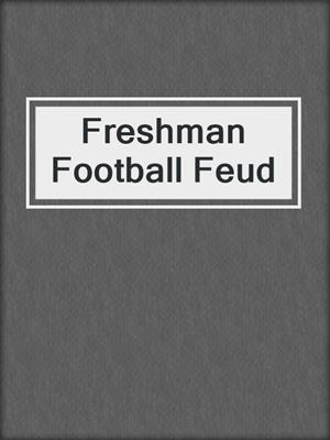 cover image of Freshman Football Feud