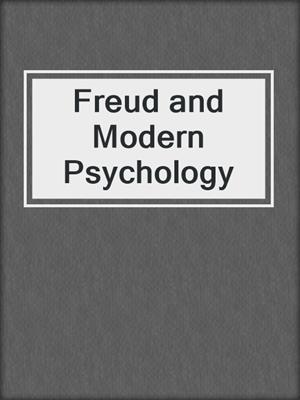 Freud and Modern Psychology