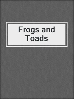 Frogs and Toads