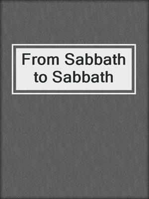 From Sabbath to Sabbath