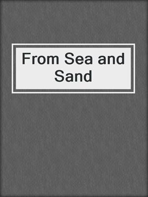 cover image of From Sea and Sand