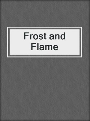 cover image of Frost and Flame