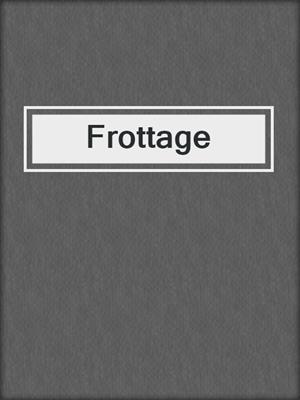cover image of Frottage