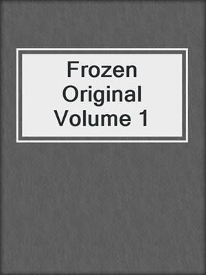 Frozen Original Volume 1