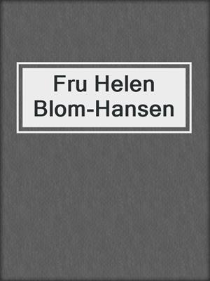 cover image of Fru Helen Blom-Hansen