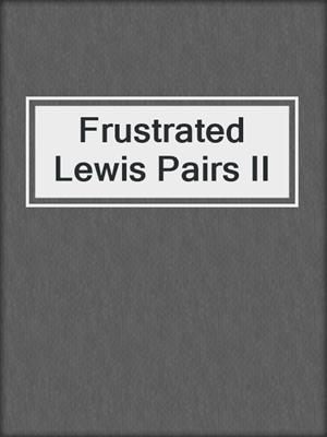 Frustrated Lewis Pairs II