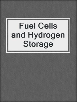 Fuel Cells and Hydrogen Storage