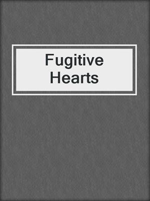 cover image of Fugitive Hearts