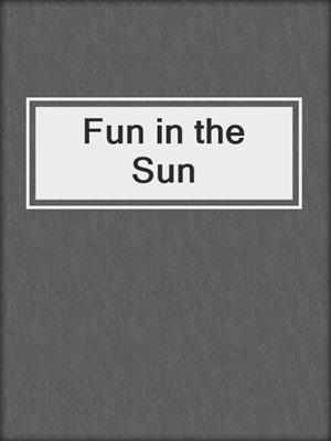 cover image of Fun in the Sun