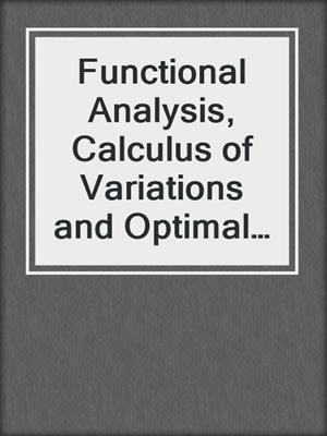 Functional Analysis, Calculus of Variations and Optimal Control