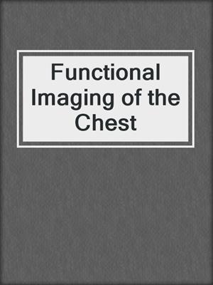 Functional Imaging of the Chest