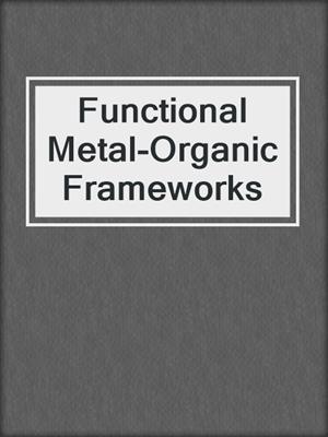 Functional Metal-Organic Frameworks