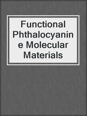 Functional Phthalocyanine Molecular Materials