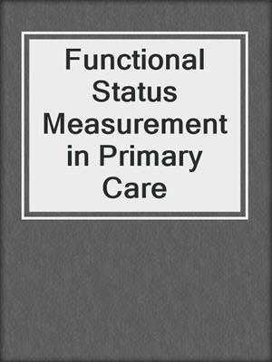 Functional Status Measurement in Primary Care
