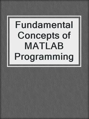 Fundamental Concepts of MATLAB Programming