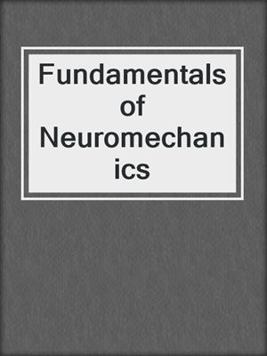 Fundamentals of Neuromechanics