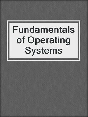 Fundamentals of Operating Systems