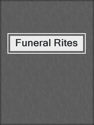 cover image of Funeral Rites