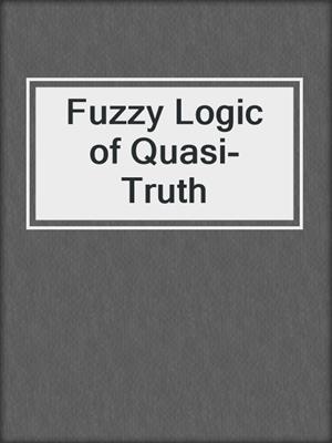 Fuzzy Logic of Quasi-Truth