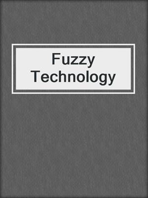 Fuzzy Technology
