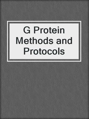 G Protein Methods and Protocols