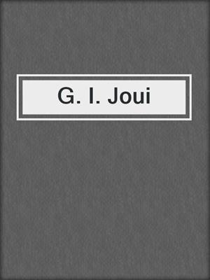 cover image of G. I. Joui