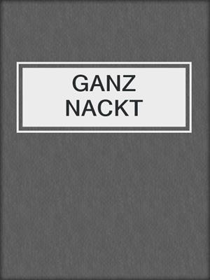 cover image of GANZ NACKT