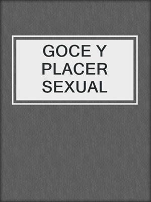 cover image of GOCE Y PLACER SEXUAL