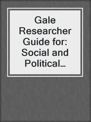 cover image of Gale Researcher Guide for: Social and Political Movements in Gender and Sexuality