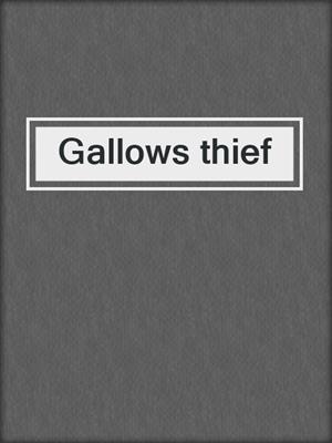 Gallows thief