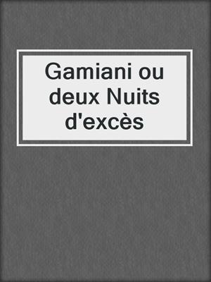 cover image of Gamiani ou deux Nuits d'excès