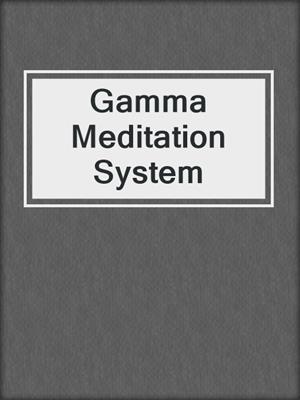 Gamma Meditation System